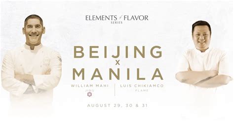 william mahi|Elements of Flavor at Flame: BEIJING X MANILA.